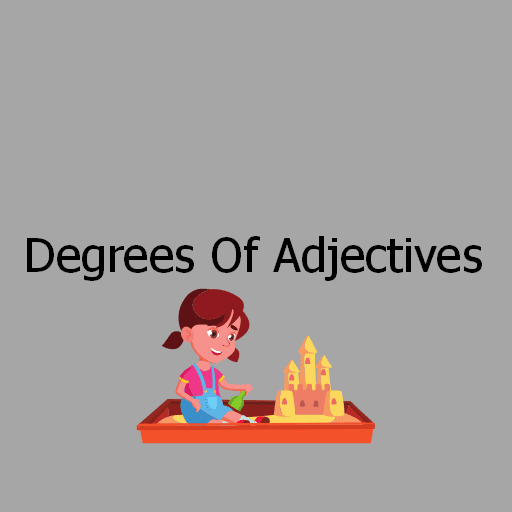 Degrees Of Adjectives